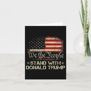We The People Stand With Donald Trump 2024 America Card