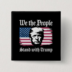 We The People Stand With Donald Trump Support 2024 15 Cm Square Badge