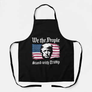 We The People Stand With Donald Trump Support 2024 Apron