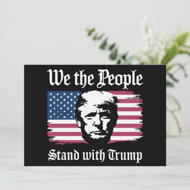 We The People Stand With Donald Trump Support 2024 Invitation (Standing Front)