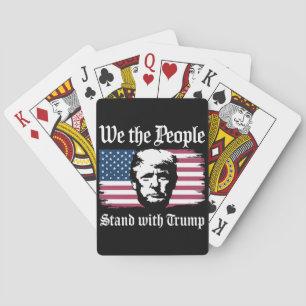 We The People Stand With Donald Trump Support 2024 Playing Cards