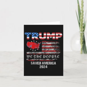 We The People Trump Saved America 47 President Ina Card