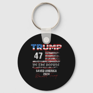 We The People Trump Saved America 47 President Ina Key Ring