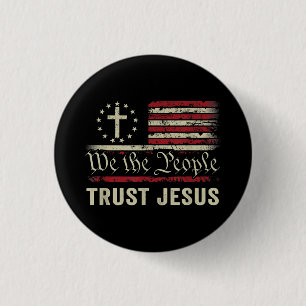 We The People Trust Jesus - USA Flag Christian Pat 3 Cm Round Badge