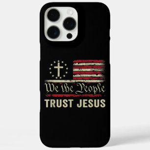 We The People Trust Jesus - USA Flag Christian Pat iPhone 16 Pro Max Case
