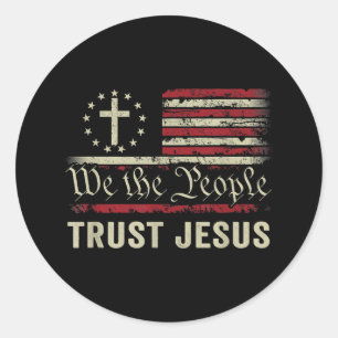 We The People Trust Jesus - USA Flag Christian Pat Classic Round Sticker
