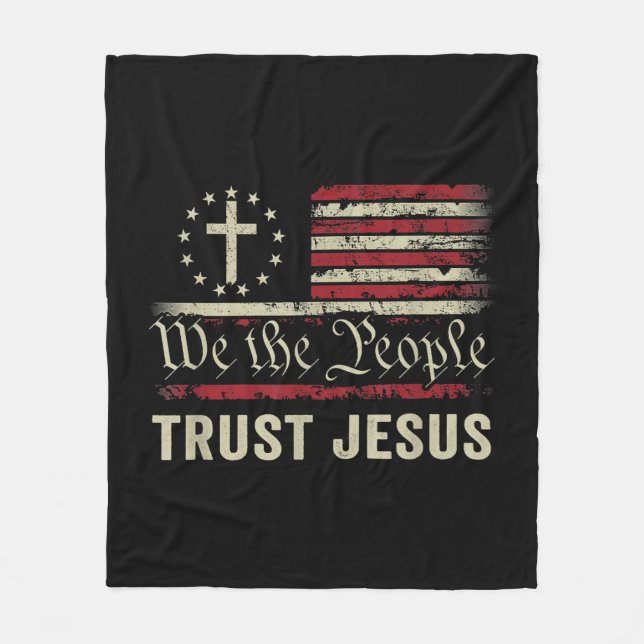 We The People Trust Jesus - USA Flag Christian Pat Fleece Blanket (Front)