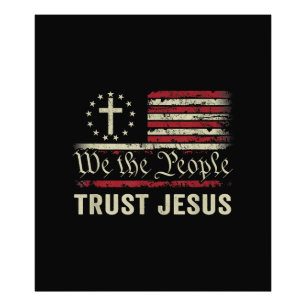 We The People Trust Jesus - USA Flag Christian Pat Photo Print