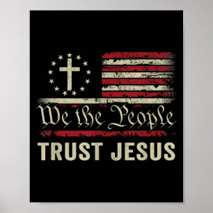 We The People Trust Jesus - USA Flag Christian Pat Poster