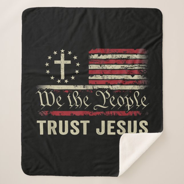 We The People Trust Jesus - USA Flag Christian Pat Sherpa Blanket (Front)