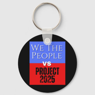 We The People Vs Project 2025 Save Democracy Polit Key Ring
