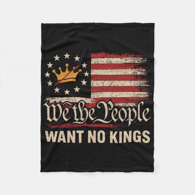 We The People Want No Kings In America  Fleece Blanket (Front)