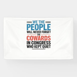 We the People Will Never Forget the Cowards  Banner
