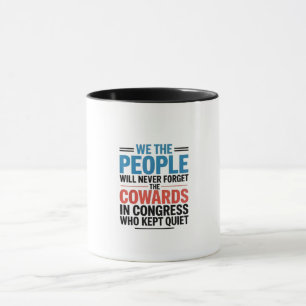 We the People Will Never Forget the Cowards Mug