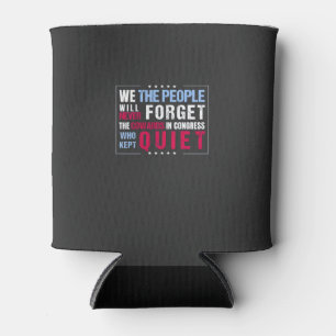 We the People Will Never Forget the Cowards USA Can Cooler