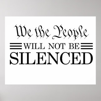 We The People Will Not Be Silenced Poster