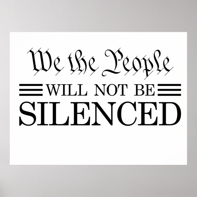 We The People Will Not Be Silenced Poster (Front)
