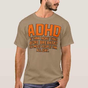 We Think More Things ADHD Awareness Orange Ribbon T-Shirt