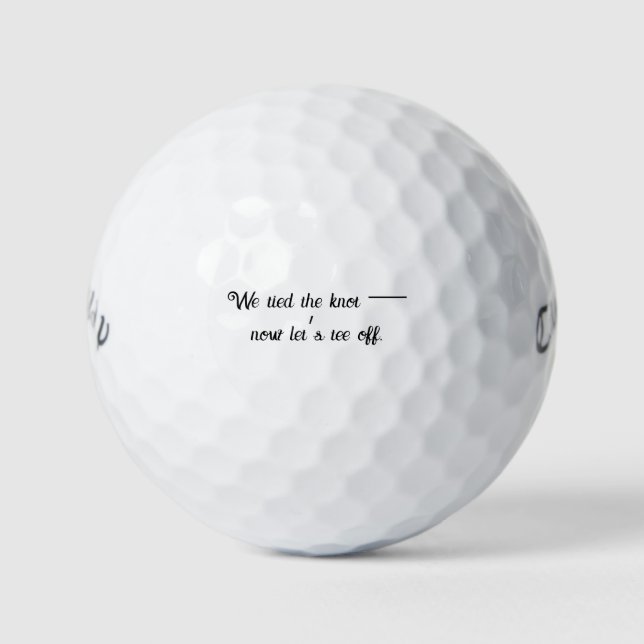 'We Tied The Knot - Now Let's Tee Off'' Wedding  Golf Balls (Front)