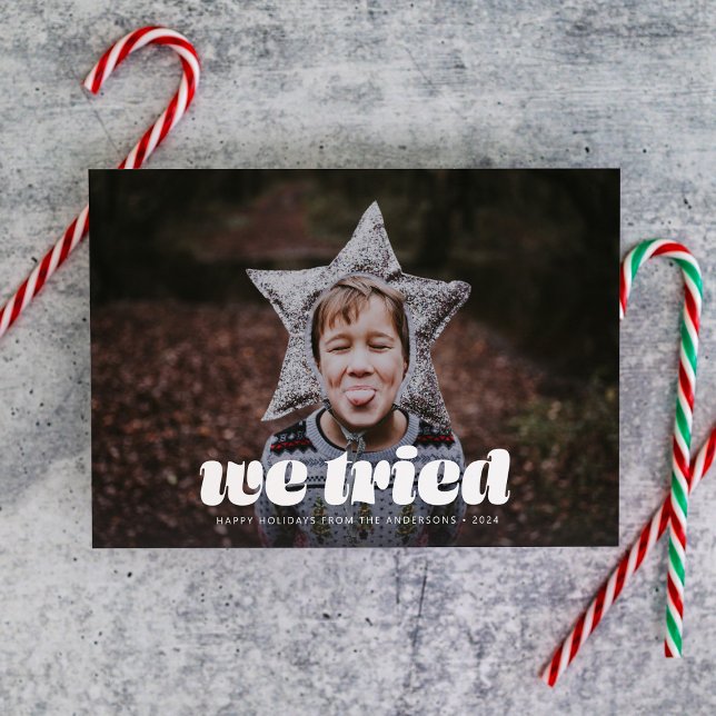 We Tried Funny Single Photo Christmas Holiday Card (Creator Uploaded)