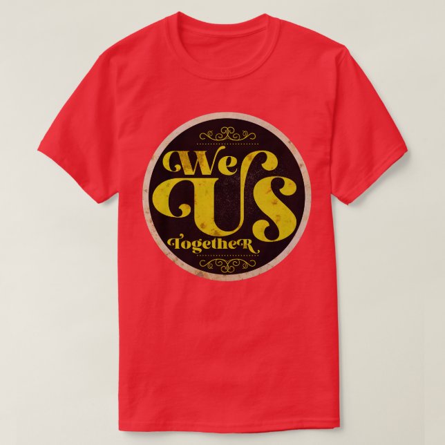We Us Together T-Shirt (Design Front)