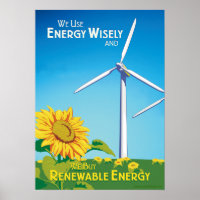We Use Energy Wisely & We Buy Renewable Poster