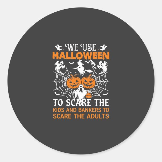 We Use Halloween Scare Ghost Pumpkins Witch Spider Classic Round Sticker (Front)