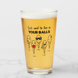 We Used To Live In Your Balls, Custom Name Dad Glass