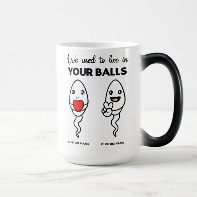 We Used To Live In Your Balls, Custom Name Dad Magic Mug (Right)