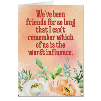 We’ve Been Friends for So Long Funny Birthday Card