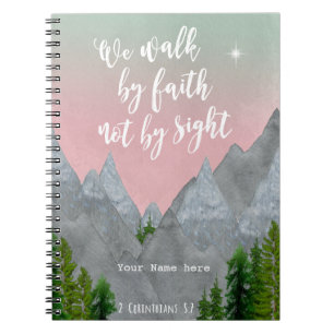 we walk by faith not by sight scripture notebook