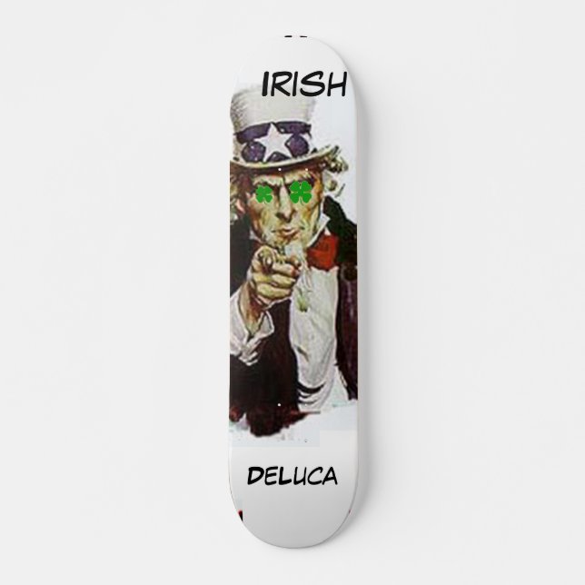 We want DeLuca Skateboard (Front)