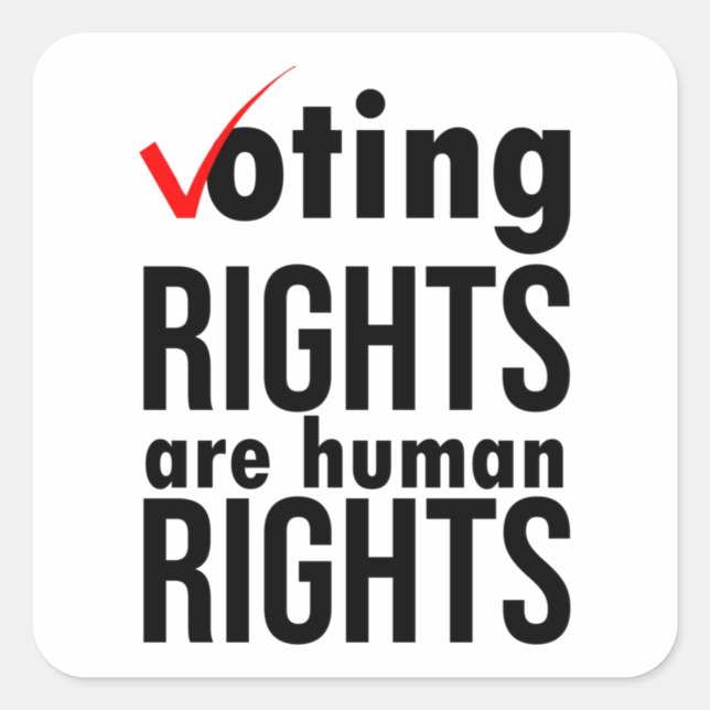 We Want Voting Rights Are human rights Classic Square Sticker (Front)
