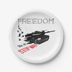 We Want World Peace and Freedom, Stop the War Paper Plate