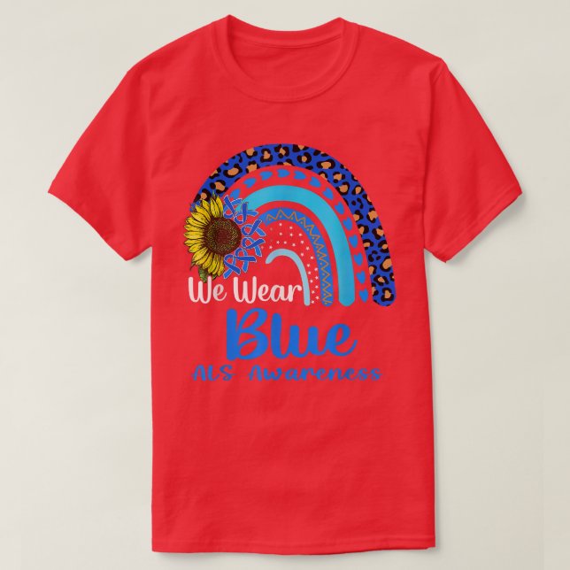 We Wear Blue ALS Awareness Rainbow  T-Shirt (Design Front)