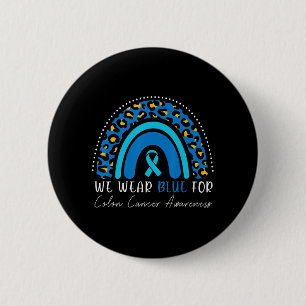 We Wear Blue Colourectal Colon Cancer Leopard Rain 6 Cm Round Badge