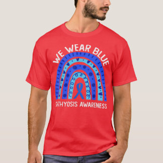 We Wear Blue For Ichthyosis Awareness T-Shirt