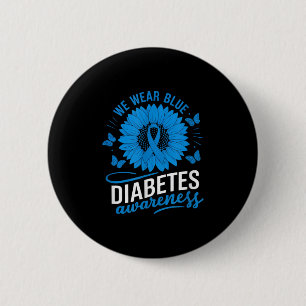 We Wear Blue In Diabetes Awareness Month 6 Cm Round Badge