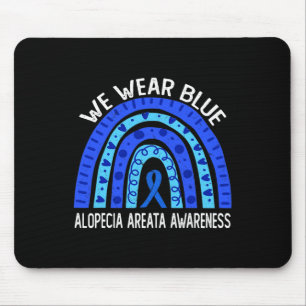 We Wear Blue Rainbow For Alopecia Areata Awareness Mouse Pad