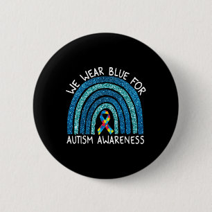 We Wear Blue Rainbow For Autism Awareness  6 Cm Round Badge