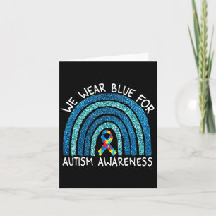 We Wear Blue Rainbow For Autism Awareness Card
