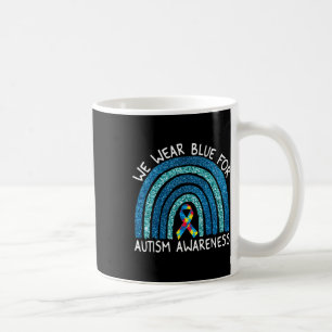 We Wear Blue Rainbow For Autism Awareness Coffee Mug