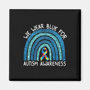 We Wear Blue Rainbow For Autism Awareness Magnet