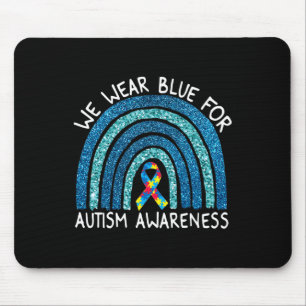 We Wear Blue Rainbow For Autism Awareness  Mouse Pad
