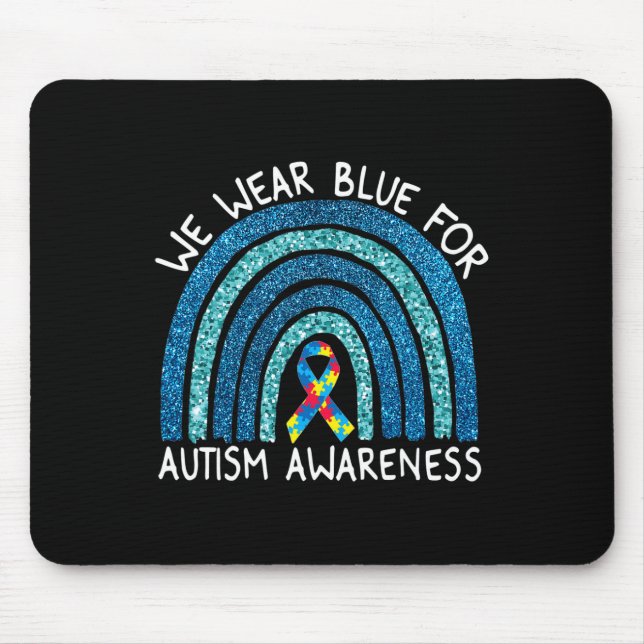 We Wear Blue Rainbow For Autism Awareness  Mouse Pad (Front)