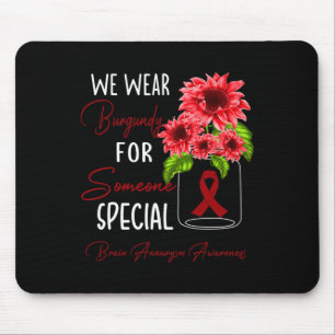 We Wear Burgundy Brain Aneurysm Awareness Mouse Pad