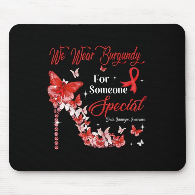 We Wear Burgundy Butterflies Brain Aneurysm Awaren Mouse Pad (Front)
