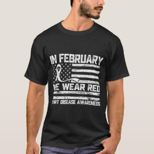 We Wear February Red Heart Disease Awareness T-Shirt