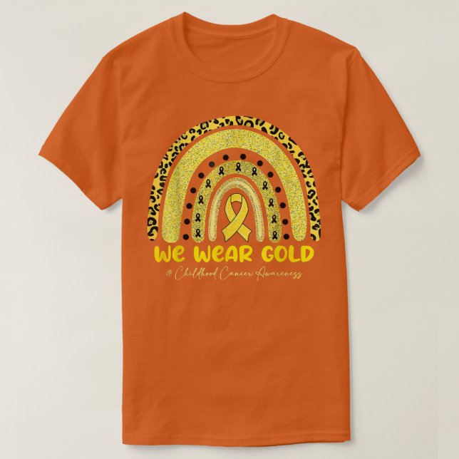 We Wear Gold Ribbon Rainbow Childhood Cancer Aware T-Shirt (Design Front)