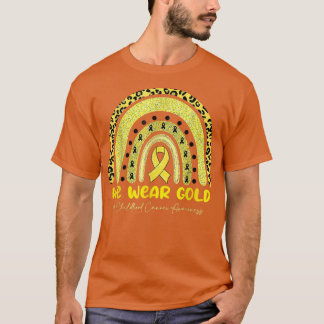 We Wear Gold Ribbon Rainbow Childhood Cancer Aware T-Shirt